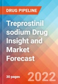 Treprostinil sodium Drug Insight and Market Forecast - 2032- Product Image