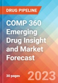 COMP 360 Emerging Drug Insight and Market Forecast - 2032- Product Image