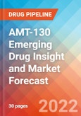 AMT-130 Emerging Drug Insight and Market Forecast - 2032- Product Image