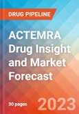 ACTEMRA Drug Insight and Market Forecast - 2032- Product Image