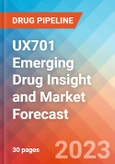 UX701 Emerging Drug Insight and Market Forecast - 2032- Product Image