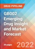 GB002 Emerging Drug Insight and Market Forecast - 2032- Product Image