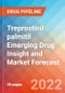 Treprostinil Palmitil Emerging Drug Insight and Market Forecast - 2032 - Product Image
