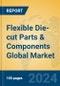 Flexible Die-cut Parts & Components Global Market Insights 2023, Analysis and Forecast to 2028, by Market Participants, Regions, Technology, Application - Product Image