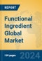 Functional Ingredient Global Market Insights 2024, Analysis and Forecast to 2029, by Manufacturers, Regions, Technology, Application, Product Type - Product Image