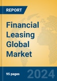 Financial Leasing Global Market Insights 2024, Analysis and Forecast to 2029, by Market Participants, Regions, Technology, Application- Product Image