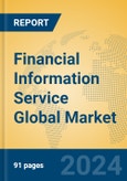 Financial Information Service Global Market Insights 2024, Analysis and Forecast to 2029, by Market Participants, Regions, Technology, Application- Product Image