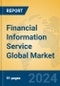 Financial Information Service Global Market Insights 2024, Analysis and Forecast to 2029, by Market Participants, Regions, Technology, Application - Product Thumbnail Image