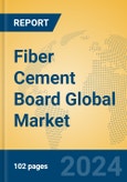 Fiber Cement Board Global Market Insights 2024, Analysis and Forecast to 2029, by Manufacturers, Regions, Technology, Application, Product Type- Product Image