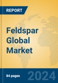 Feldspar Global Market Insights 2024, Analysis and Forecast to 2029, by Manufacturers, Regions, Technology, Application- Product Image