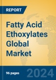 Fatty Acid Ethoxylates Global Market Insights 2024, Analysis and Forecast to 2029, by Manufacturers, Regions, Technology, Application, Product Type- Product Image