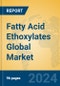 Fatty Acid Ethoxylates Global Market Insights 2023, Analysis and Forecast to 2028, by Manufacturers, Regions, Technology, Application, Product Type - Product Image