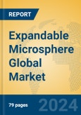 Expandable Microsphere Global Market Insights 2024, Analysis and Forecast to 2029, by Manufacturers, Regions, Technology, Application- Product Image