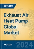 Exhaust Air Heat Pump Global Market Insights 2024, Analysis and Forecast to 2029, by Manufacturers, Regions, Technology, Application- Product Image