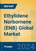Ethylidene Norbornene (ENB) Global Market Insights 2024, Analysis and Forecast to 2029, by Manufacturers, Regions, Technology, Application- Product Image