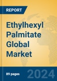 Ethylhexyl Palmitate Global Market Insights 2024, Analysis and Forecast to 2029, by Manufacturers, Regions, Technology, Application- Product Image