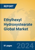 Ethylhexyl Hydroxystearate Global Market Insights 2024, Analysis and Forecast to 2029, by Manufacturers, Regions, Technology, Application- Product Image