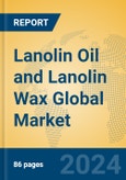 Lanolin Oil and Lanolin Wax Global Market Insights 2024, Analysis and Forecast to 2029, by Manufacturers, Regions, Technology, Application, Product Type- Product Image