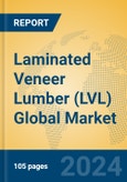 Laminated Veneer Lumber (LVL) Global Market Insights 2024, Analysis and Forecast to 2029, by Manufacturers, Regions, Technology, Application- Product Image