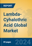 Lambda-Cyhalothric Acid Global Market Insights 2024, Analysis and Forecast to 2029, by Manufacturers, Regions, Technology, Application- Product Image