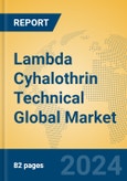 Lambda Cyhalothrin Technical Global Market Insights 2024, Analysis and Forecast to 2029, by Manufacturers, Regions, Technology, Product Type- Product Image