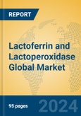 Lactoferrin and Lactoperoxidase Global Market Insights 2024, Analysis and Forecast to 2029, by Market Participants, Regions, Technology, Application, Product Type- Product Image