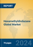 Hexamethyldisilazane Global Market Insights 2024, Analysis and Forecast to 2029, by Manufacturers, Regions, Technology, Application- Product Image