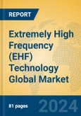 Extremely High Frequency (EHF) Technology Global Market Insights 2024, Analysis and Forecast to 2029, by Market Participants, Regions, Technology, Application- Product Image