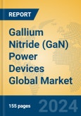 Gallium Nitride (GaN) Power Devices Global Market Insights 2024, Analysis and Forecast to 2029, by Manufacturers, Regions, Technology, Application, Product Type- Product Image
