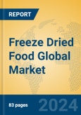 Freeze Dried Food Global Market Insights 2024, Analysis and Forecast to 2029, by Manufacturers, Regions, Technology, Product Type- Product Image