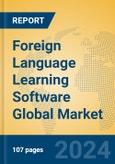 Foreign Language Learning Software Global Market Insights 2024, Analysis and Forecast to 2029, by Market Participants, Regions, Technology, Product Type- Product Image