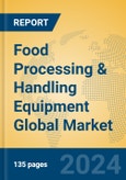 Food Processing & Handling Equipment Global Market Insights 2024, Analysis and Forecast to 2029, by Manufacturers, Regions, Technology, Product Type- Product Image