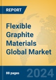 Flexible Graphite Materials Global Market Insights 2024, Analysis and Forecast to 2029, by Manufacturers, Regions, Technology, Application, Product Type- Product Image