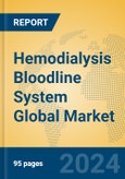 Hemodialysis Bloodline System Global Market Insights 2024, Analysis and Forecast to 2029, by Manufacturers, Regions, Technology, Application- Product Image