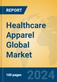 Healthcare Apparel Global Market Insights 2024, Analysis and Forecast to 2029, by Market Participants, Regions, Technology, Application- Product Image