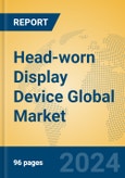Head-worn Display Device Global Market Insights 2024, Analysis and Forecast to 2029, by Manufacturers, Regions, Technology, Application- Product Image