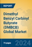 Dimethyl Benzyl Carbinyl Butyrate (DMBCB) Global Market Insights 2024, Analysis and Forecast to 2029, by Manufacturers, Regions, Technology, Application- Product Image