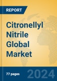 Citronellyl Nitrile Global Market Insights 2024, Analysis and Forecast to 2029, by Manufacturers, Regions, Technology, Application- Product Image