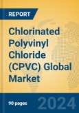 Chlorinated Polyvinyl Chloride (CPVC) Global Market Insights 2024, Analysis and Forecast to 2029, by Manufacturers, Regions, Technology, Application, and Product Type- Product Image