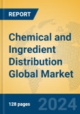 Chemical and Ingredient Distribution Global Market Insights 2024, Analysis and Forecast to 2029, by Market Participants, Regions, Technology, and Product Type- Product Image