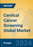 Cervical Cancer Screening Global Market Insights 2024, Analysis and Forecast to 2029, by Manufacturers, Regions, Technology, and Product Type- Product Image