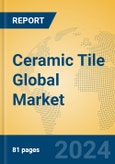 Ceramic Tile Global Market Insights 2024, Analysis and Forecast to 2029, by Manufacturers, Regions, Technology, and Product Type- Product Image