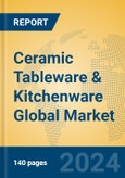 Ceramic Tableware & Kitchenware Global Market Insights 2024, Analysis and Forecast to 2029, by Manufacturers, Regions, Technology, Application- Product Image