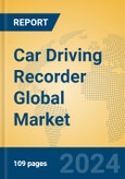 Car Driving Recorder Global Market Insights 2024, Analysis and Forecast to 2029, by Manufacturers, Regions, Technology, Application, and Product Type- Product Image