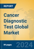 Cancer Diagnostic Test Global Market Insights 2024, Analysis and Forecast to 2029, by Market Participants, Regions, Technology, Application- Product Image