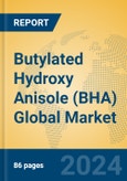 Butylated Hydroxy Anisole (BHA) Global Market Insights 2024, Analysis and Forecast to 2029, by Manufacturers, Regions, Technology, Application- Product Image