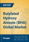 Butylated Hydroxy Anisole (BHA) Global Market Insights 2025, Analysis and Forecast to 2030, by Manufacturers, Regions, Technology, Application - Product Image
