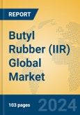 Butyl Rubber (IIR) Global Market Insights 2024, Analysis and Forecast to 2029, by Manufacturers, Regions, Technology, Application- Product Image