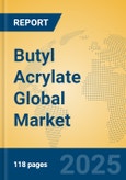 Butyl Acrylate Global Market Insights 2024, Analysis and Forecast to 2029, by Manufacturers, Regions, Technology, Application- Product Image