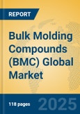 Bulk Molding Compounds (BMC) Global Market Insights 2024, Analysis and Forecast to 2029, by Manufacturers, Regions, Technology, Application- Product Image